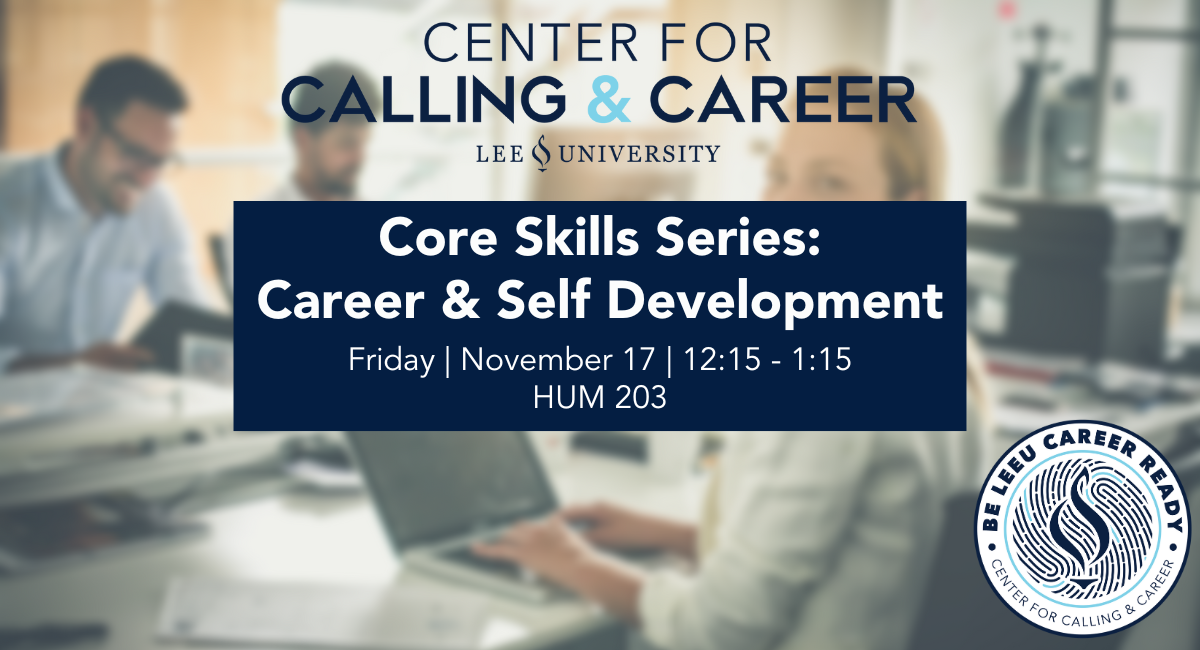 Core Skills Series Career & Self Development Lee University